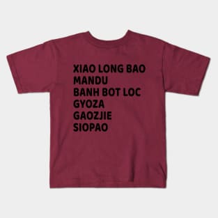 Dumplings Any Other Name is Dumpling Kids T-Shirt